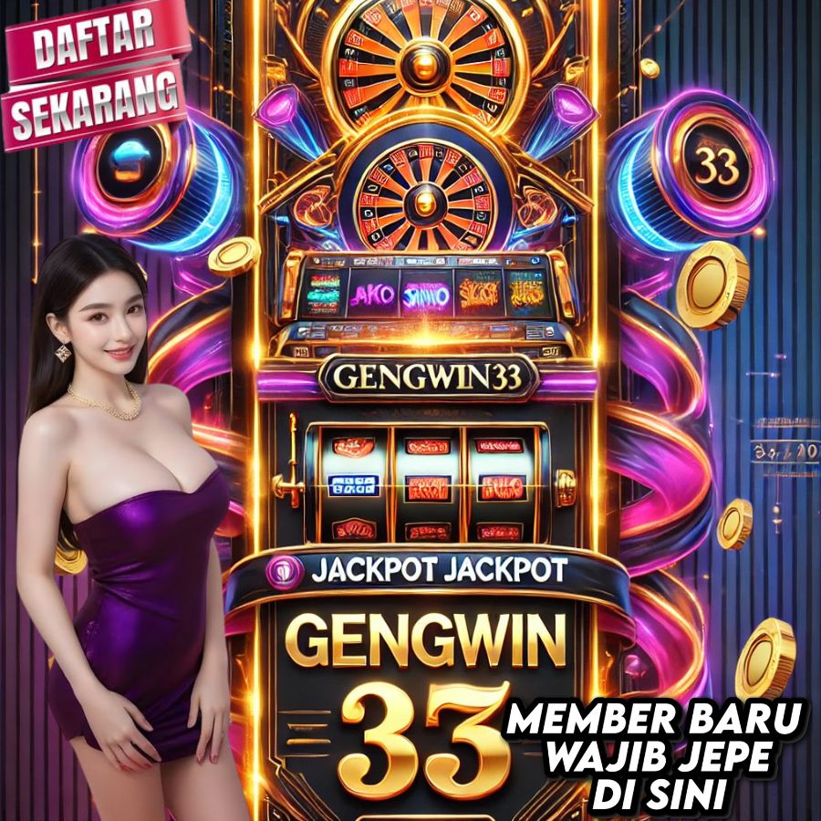 GENGWIN33 Raja Slot Gacor, Cuan Deras Tanpa Batas!